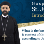 What is the background & context of the gospel according to John by Fr. Gabriel Wissa