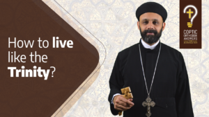 What is our ultimate Christian objective How to live a genuine Christian life by Fr.Gabriel Wissa