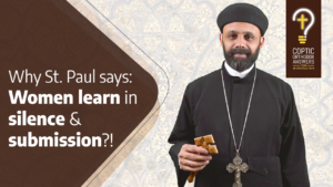 Why does St. Paul ask women to learn in silence & submission Is he a Misogynist Fr. Gabriel Wissa